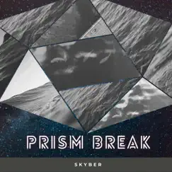 Prism Break Song Lyrics