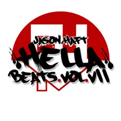 Hella Beats, Vol. 7 by Jason Haft album reviews, ratings, credits