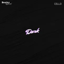 Dark - Single by Cello album reviews, ratings, credits
