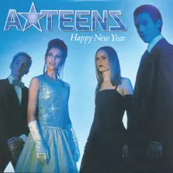 Happy New Year - Single by A*Teens album reviews, ratings, credits