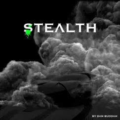 Stealth - Single by Dan Buddah album reviews, ratings, credits