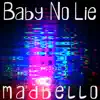 Baby No Lie song lyrics