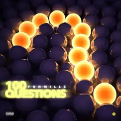 100 Questions - Single by YRN Millz album reviews, ratings, credits