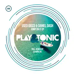 Jump On It - Single by Used Disco & Daniel Dash album reviews, ratings, credits