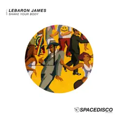 Shake Your Body - Single by LeBaron James album reviews, ratings, credits