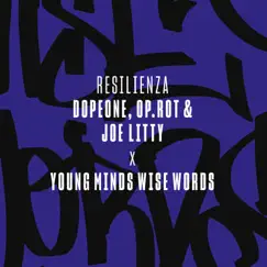 Resilienza (with Op.rot, Dope One & Joe Litty) - Single by Young Minds Wise Words album reviews, ratings, credits