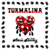 Turmalina song lyrics