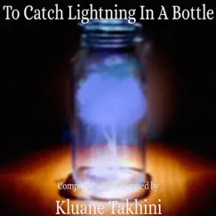 To Catch Lightning In a Bottle (feat. James Hill) Song Lyrics