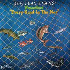 Every Kind in the Net by Rev. Clay Evans album reviews, ratings, credits