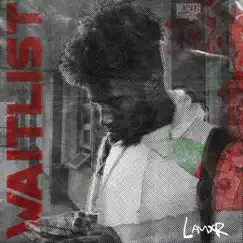 Waitlist - Single by Lamxr album reviews, ratings, credits
