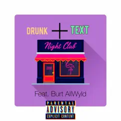 Drunk Text (feat. Burt AllWyld) - Single by +Plus album reviews, ratings, credits