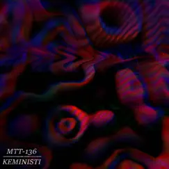 Mtt-136 - EP by Keministi album reviews, ratings, credits
