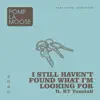 I Still Haven't Found What I'm Looking For (feat. KT Tunstall) - Single album lyrics, reviews, download