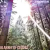 Blanket of Clouds - Single album lyrics, reviews, download