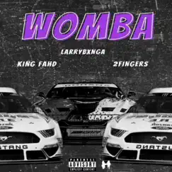 WOMBA (feat. 2 fingers & King Fahd) - Single by Larrybxnga album reviews, ratings, credits