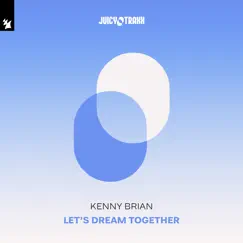 Let's Dream Together - EP by Kenny Brian album reviews, ratings, credits