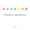 Positive Vibrations (feat. Kg Man) - Single album lyrics, reviews, download