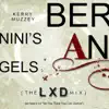 Bernini's Angels (The LXD Mixes) - Single album lyrics, reviews, download