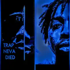 Trap Neva Died by Zaedo & Lil Glouie album reviews, ratings, credits