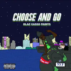 Choose and Go - Single by Klaz Casso album reviews, ratings, credits