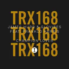 Champion Lover (feat. Frankco Harris) - Single by James Hurr & Glovibes album reviews, ratings, credits