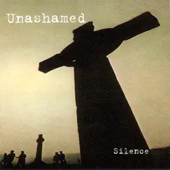 Silence by Unashamed album reviews, ratings, credits