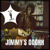 Jimmy's Ooohh - Single album lyrics, reviews, download