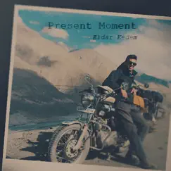 Present Moment - EP by Eldar Kedem album reviews, ratings, credits