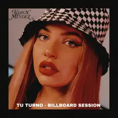 Tu Turno (Billboard Session) Song Lyrics