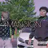 Mansion (feat. Shy Prophecy) - Single album lyrics, reviews, download