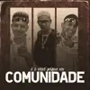 É o Novo Pique na Comunidade - Single album lyrics, reviews, download