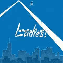 Break It Up, Ladies! (feat. Antonym, Mywifeleftme, BIG Svcc, Jeeelm, Halgi, SexFurry & Daejeon) - Single by Ouchdog album reviews, ratings, credits