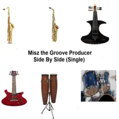 Side by Side - Single by Misz the Groove Producer album reviews, ratings, credits