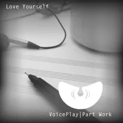 Love Yourself - Single by VoicePlay album reviews, ratings, credits