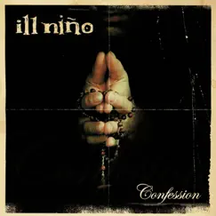 Confession by Ill Niño album reviews, ratings, credits