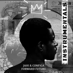 Forward Future (Instrumentals) by Jahi & Configa album reviews, ratings, credits