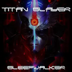 Sleepwalker by Titan Slayer album reviews, ratings, credits