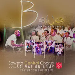 Bawo (Live) [feat. Samthing Soweto] - Single by Soweto Central Chorus of the Salvation Army album reviews, ratings, credits