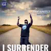 I Surrender (feat. Takim) - Single album lyrics, reviews, download
