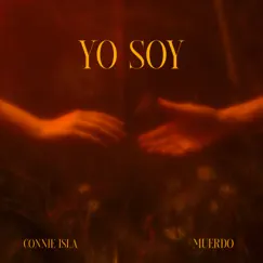 Yo Soy - Single by Connie Isla & Muerdo album reviews, ratings, credits