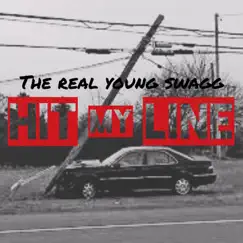Hit My Line - Single by The Real Young Swagg album reviews, ratings, credits