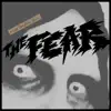 The Fear - EP album lyrics, reviews, download