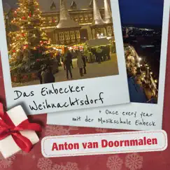 Das Einbecker Weihnachtsdorf - Single by Anton van Doornmalen album reviews, ratings, credits