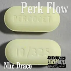 Perk Flow - EP by NHC Draco album reviews, ratings, credits