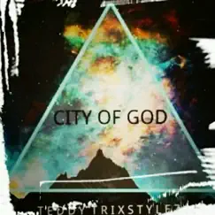 City of God - Single by Teddy Trixstylez album reviews, ratings, credits