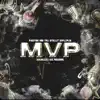 MVP (feat. Dre Beeze Da Godson) - Single album lyrics, reviews, download