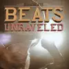 Beats Unraveled album lyrics, reviews, download