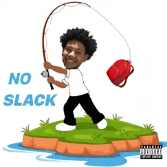No Slack Song Lyrics
