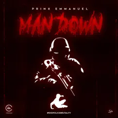 Man Down - Single by Prinx Emmanuel album reviews, ratings, credits