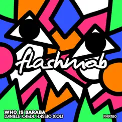 Who Is Baraba - Single by Daniele Kama & Hassio album reviews, ratings, credits